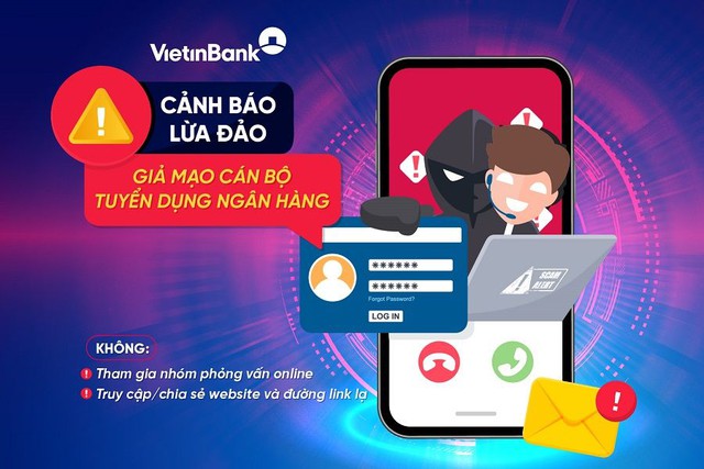 VietinBank cảnh báo thủ đoạn mạo danh cán bộ ngân hàng để lừa đảo- Ảnh 1. VietinBank cảnh báo thủ đoạn mạo danh cán bộ ngân hàng để lừa đảo- Ảnh 1.