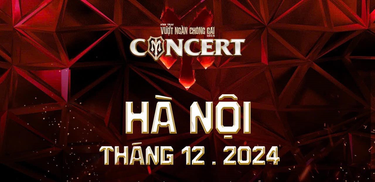 HOT: Xác nhận concert Anh Trai Vượt Ngàn Chông Gai và Anh Trai Say Hi tại Hà Nội- Ảnh 1. HOT: Xác nhận concert Anh Trai Vượt Ngàn Chông Gai và Anh Trai Say Hi tại Hà Nội- Ảnh 1.